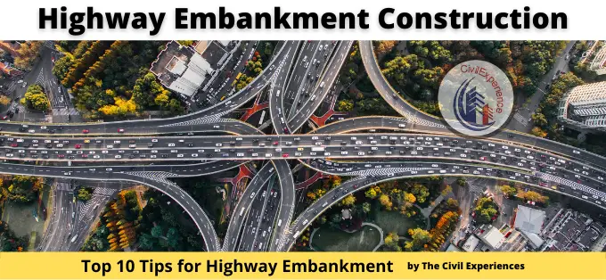 Highway Embankment Construction Practice | Construction Practice For Highway Embankment Civil Experience Top 10 Tips For Highway Embankment