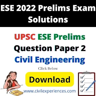 Ese 2022 Prelims Exam Solutions | Civil Engineering Prelims Exam Solutions 2022 | Upsc Ese Prelims Question Paper 2 Civil Engineering Civil Experience Ese 2022 Prelims Exam Solutions | Civil Engineering Prelims Exam Solutions 2022 | Upsc Ese Prelims Question Paper 2 Civil Engineering