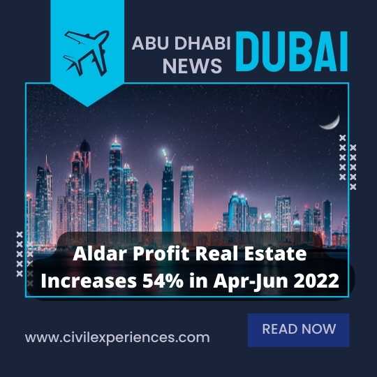 Aldar Profit Real Estate Increases 54 in Apr Jun 2022