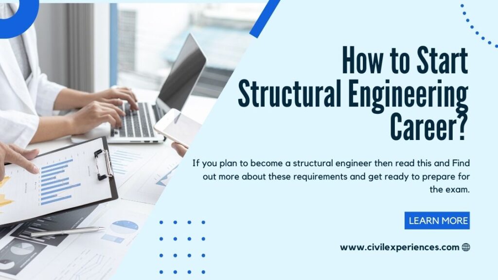 How To Start Structural Engineering Career? Civil Experience Structural Engineering Career