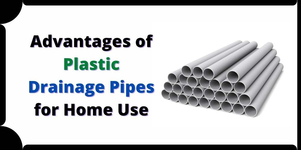 8 Advantages Of Plastic Drainage Pipes For Home Use Civil Experience Advantages Of Plastic Drainage Pipes For Home Use