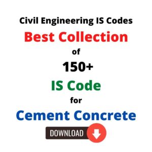 Best Civil Engineering IS Codes Collection 150+ | List of IS Code for Cement Concrete