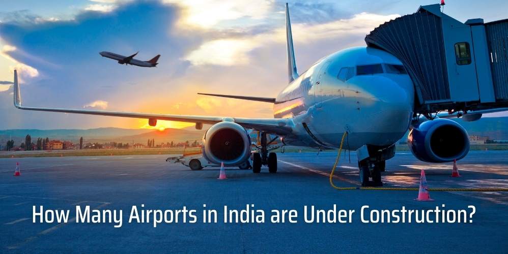 How Many Airports In India Are Under Construction? Civil Experience How Many Airports In India Are Under Construction?