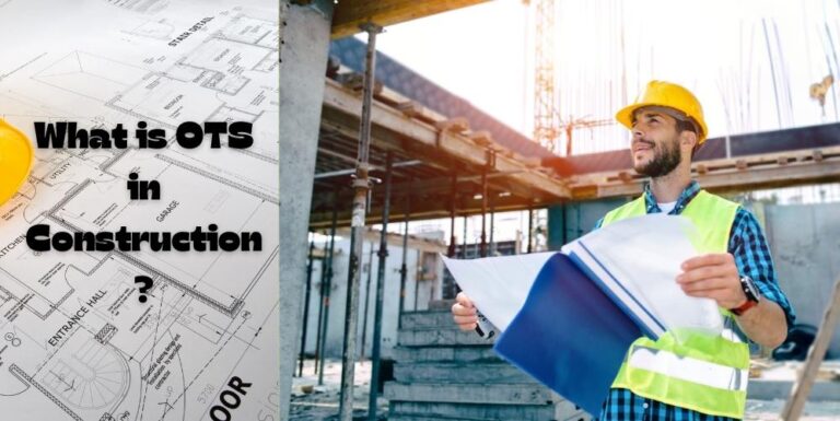 What is OTS in Construction?