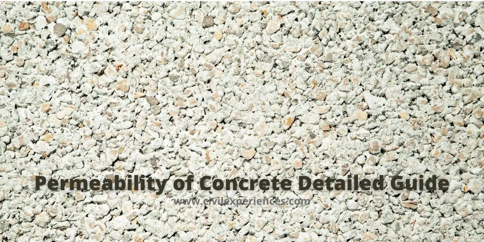 Permeability Of Concrete | Factors Affecting Permeability Of Concrete Civil Experience Permeability Of Concrete | Factors Affecting Permeability Of Concrete