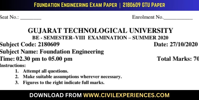 DOWNLOAD BE 8th SEM Foundation Engineering GTU Paper 2180609 SUMMER ...